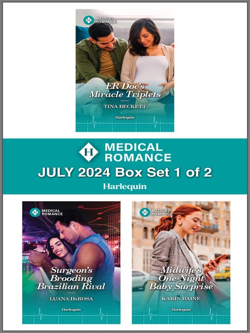 Title details for Harlequin Medical Romance July 2024--Box Set 1 of 2 by Tina Beckett - Available